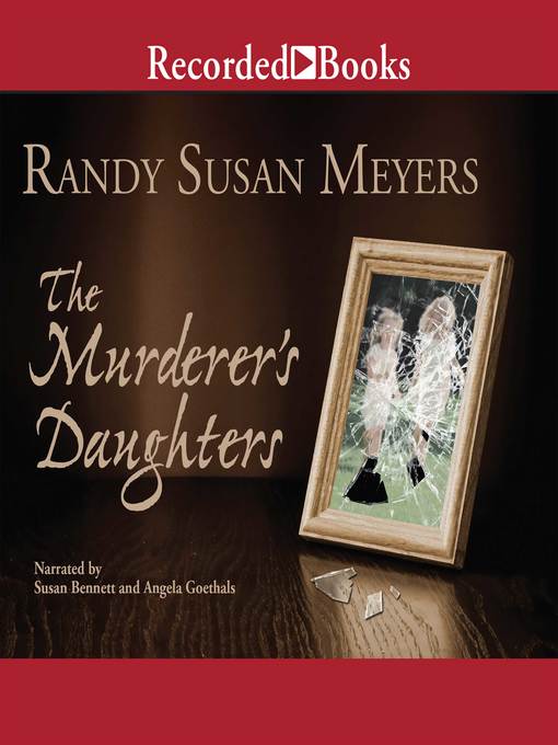 Title details for The Murderer's Daughters by Randy Susan Meyers - Wait list